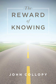 The Reward of Knowing by John Collopy, 9781599328454