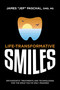 Life Transformative Smiles (Orthodontic Treatments And Technologies For The Smile You've Only Imagined) by James "Jep" Paschal, 9781642252118