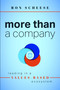 More Than a Company (Leading in a Values-Based Ecosystem) by Ron Scheese, 9781642253023