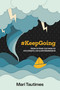 #KeepGoing (From 15 Year-Old Mom to Successful CEO & Entrepreneur) by Mari Tautimes, 9781642253443