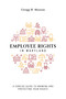 Employee Rights In Maryland (A Concise Guide to Knowing and Protecting Your Rights) by Gregg H. Mosson, 9781642253474
