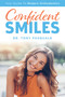 Confident Smiles (Your Guide To Modern Orthodontics) by Tony Pasquale, 9781642250138