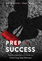 Prep for Success (The Entrepreneur's Guide to Achieving Your Dreams) by Steve Davis, Paul Trapp, 9781642250510