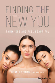 Finding The New You (Think, See and Feel Beautiful) by Dennis Schimpf, 9781950863303