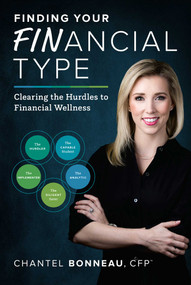 Finding Your Financial Type (Clearing the Hurdles to Financial Wellness) by Chantel Bonneau, 9781599329192