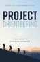 Project Orienteering (A Field Guide For Project Leadership) by Denise Brinkmeyer, 9781642252477