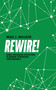 Rewire! (Using The Digital Ecosystem Playbook To Reinvent Your Business) by Mike J. Walker, 9781642251913
