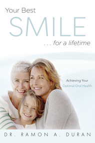 Your Best Smile...For A Lifetime (Achieving Your Optimal Health) by Ramon A. Duran, 9781599329871