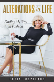 Alterations in Life (Finding My Way in Fashion) by Fotini Copeland, 9781642251210