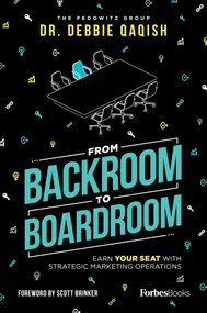 From Backroom To Boardroom (Earn Your Seat With Strategic Marketing operations) by Debbie Qaqish, 9781950863686
