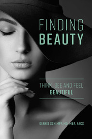 Finding Beauty (Think, See And Feel Beautiful) by Dennis Schimpf, 9781599328720