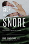 Stop The Snore (Dental Solutions for Healthy Sleep) by Gene Sambataro, 9781599328652