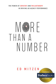 More Than A Number (The Power Of Empathy And Philanthropy In Driving Ad Agency Performance) by Ed Mitzen, 9781946633798