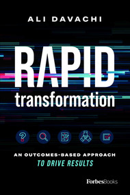 Rapid Transformation (An Outcomes-Based Approach to Drive Results) by Ali Davachi, 9781955884044