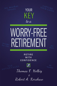 Your Key To A Worry-Free Retirement (Retire with Confidence) by Thomas F. Helbig, 9781642252057