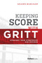 Keeping Score With GRITT (Straight Talk Strategies For Success) by Shawn Burcham, 9781946633538