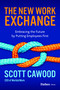 The New Work Exchange (Embracing the Future by Putting Employees First) by Scott Cawood, 9798887500263