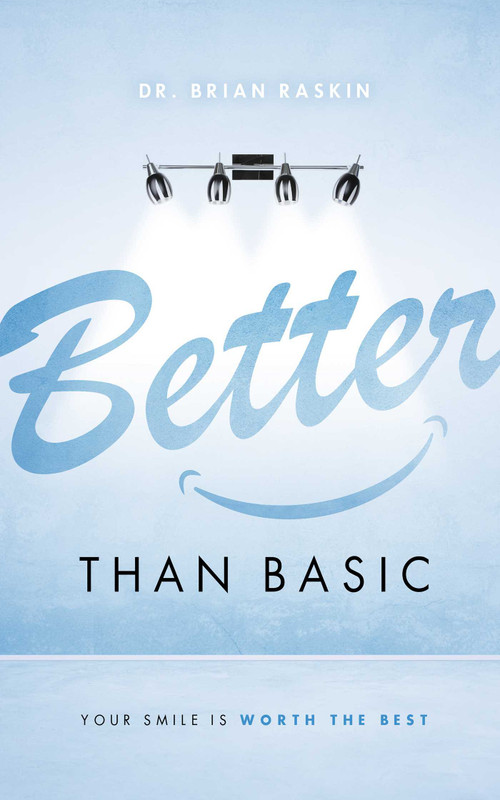 Better Than Basic (Your Smile Is Worth The Best) by Brian Raskin, 9781599329949