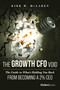 The Growth CFO Void (The Guide to What's Holding You Back from Becoming a 2% CEO) by Kirk W. McLaren, 9781950863907