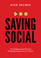 Saving Social (The Dysfunctional Past and Promising Future of Social Media) by Ryan Holmes, 9781642251661