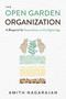 The Open Garden Organization (A Blueprint for Associations in the Digital Age) by Amith Nagarajan, 9781599329550