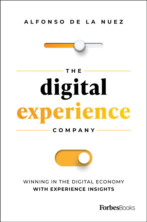 The Digital Experience Company (Winning in the Digital Economy with Experience Insights) by Alfonso de la Nuez, 9781946633996