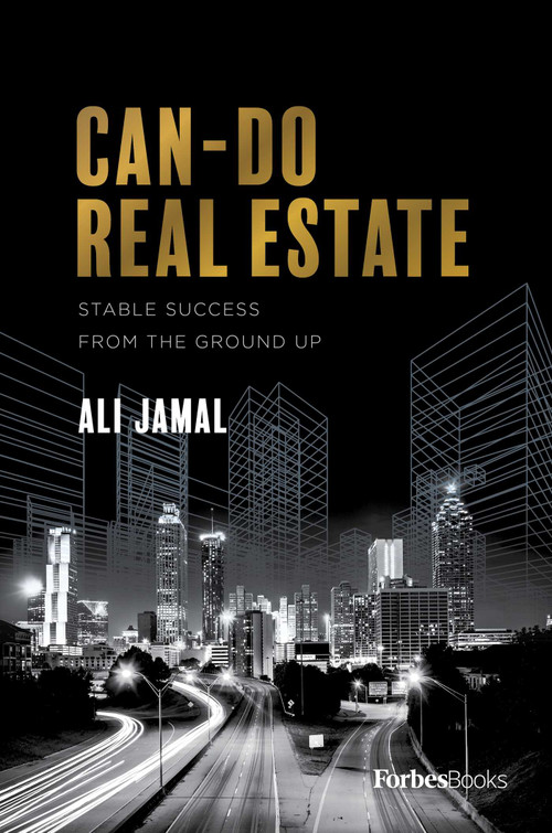 Can-Do Real Estate (Stable Success From The Ground Up) by Ali Jamal, 9781946633811