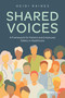 Shared Voices (A Framework for Patient and Employee Safety in Healthcare) by Heidi Raines, 9798887500942