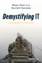 Demystifying IT (The Language of IT for the CEO) by Bhopi Dhall, Saurajit Kanungo, 9781950863778