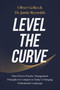 Level the Curve (Data-Driven Practice Management Principles to Compete in Today's Changing Orthodontic Landscape) by Jamie Reynolds, Oliver Gelles, 9781642256437