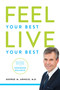 Feel Your Best. Live Your Best (A Natural Return To Hormone Balance) by George M. Arnold, 9781599328164