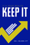 It's Your Wealth-Keep It (The Definitive Guide to Growing, Protecting, Enjoying, and Passing On Your Wealth) by John L. Smallwood, 9781642250985