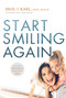 Start Smiling Again (Your Guide To Obtaining A Beautiful Smile) by Paul J. Karl, 9781599329543