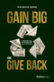 Gain Big And Give Back by Patrick Rush, 9781950863112