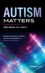 Autism Matters (Empowering Investors, Providers, And The Autism Community To Advance Autism Services) by Ronit Molko, 9781946633552