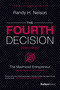 The Fourth Decision (The Maximized Entrepreneur) by Randy H. Nelson, 9781950863785