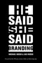 He Said, She Said: Branding by Michael Russo, Jaci Russo, 9781642251937