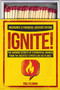 Ignite! (The Burning Secrets Of Exponential Growth From The Greatest Experts On The Planet) by Paul Feldman, 9781599327860