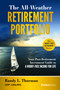 The All-Weather Retirement Portfolio (Your Post-Retirement Investment Guide to a Worry-Free Income for Life) by Randy L. Thurman, 9781950863532