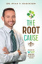 The Root Cause (Discover The Why Behind Your TMJ And Sleep Problems) by Ryan P. Robinson, 9781642252866
