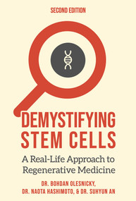 Demystifying Stem Cells (A Real-Life Approach to Regenerative Medicine) by Naota Hashimoto, Bohdan Olesnicky, Suhyun An, 9781642250855