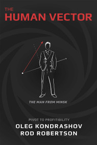 The Human Vector (Pivot To Profitability) by Oleg Kondrashov, Rod Robertson, 9781642251531
