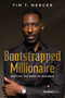 Bootstrapped Millionaire (Defying The Odds Of Business) by Tim T. Mercer, 9781950863013