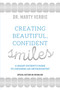 Creating Beautiful, Confident Smiles (A Smart Patient's Guide To Choosing An Orthodontist) by Marty Verbic, 9781599328911