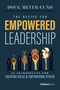 The Recipe For Empowered Leadership (25 Ingredients For Creating Value & Empowering Others) by Doug Meyer-Cuno, 9781950863334