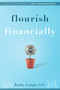 Flourish Financially (Values, Transitions, & Big Conversations) by Kathy Longo, 9781599329321