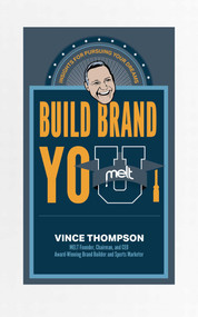 Build Brand You (Insights For Pursuing Your Dreams) by Vince Thompson, 9781642251951