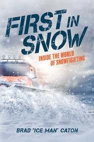 First In Snow (Inside The World Of Snowfighting) by Brad Caton, 9781642250374