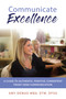 Communicate Excellence (A Guide To Authentic, Positive, Consistent Front Desk Communication) by Amy Demas, 9781642251265