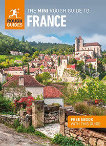 The Mini Rough Guide to France (Travel Guide eBook) by Rough Guides, 9781839053559